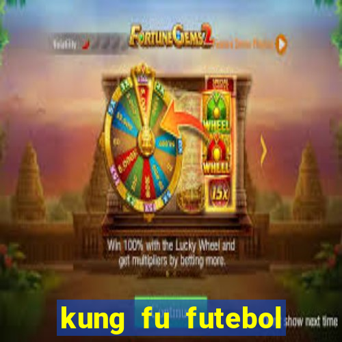 kung fu futebol clube filme completo dublado